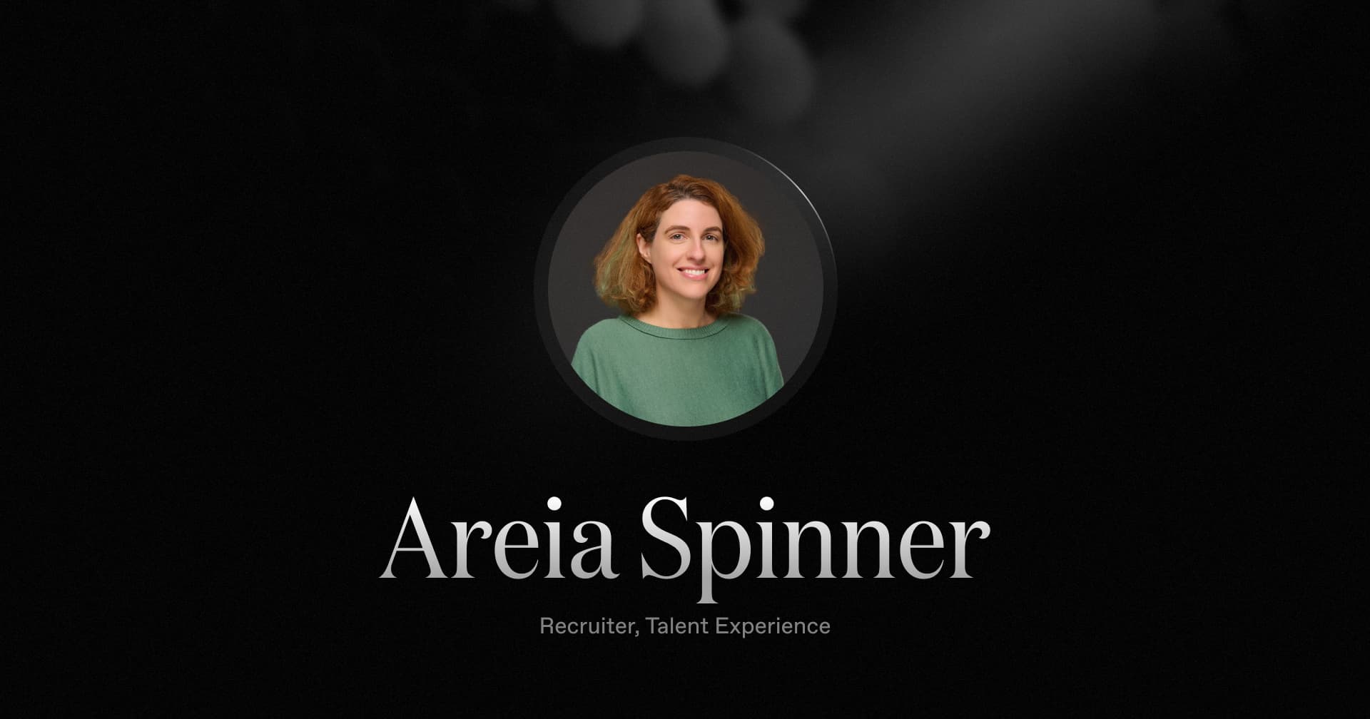 Welcoming Areia Spinner, our new Recruiter